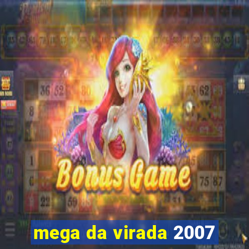 mega da virada 2007